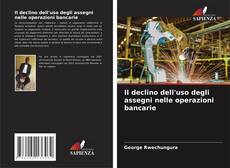 Il declino dell'uso degli assegni nelle operazioni bancarie kitap kapağı