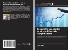 Borítókép a  Desarrollo económico local y políticas de indigenización - hoz