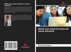 What you need to know to move forward的封面