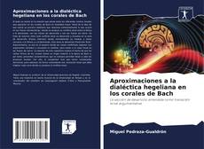 Buchcover von Aproximaciones a la dialéctica hegeliana en los corales de Bach