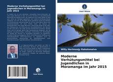 Обложка Moderne Verhütungsmittel bei Jugendlichen in Moramanga im Jahr 2015