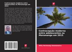 Bookcover of Contracepção moderna entre adolescentes na Moramanga em 2015