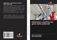 Pallavolo e coaching nel gioco della pallavolo的封面