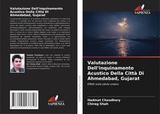 Valutazione Dell'inquinamento Acustico Della Città Di Ahmedabad, Gujarat的封面