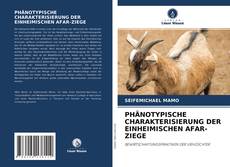 PHÄNOTYPISCHE CHARAKTERISIERUNG DER EINHEIMISCHEN AFAR-ZIEGE kitap kapağı