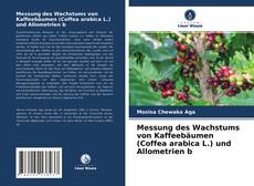Обложка Messung des Wachstums von Kaffeebäumen (Coffea arabica L.) und Allometrien b