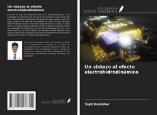 Bookcover of Un vistazo al efecto electrohidrodinámico