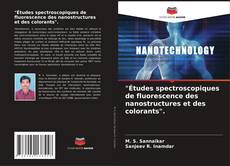 Borítókép a  "Études spectroscopiques de fluorescence des nanostructures et des colorants". - hoz