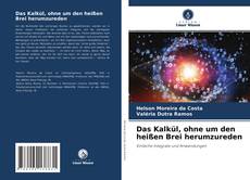 Обложка Das Kalkül, ohne um den heißen Brei herumzureden