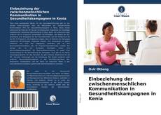 Обложка Einbeziehung der zwischenmenschlichen Kommunikation in Gesundheitskampagnen in Kenia