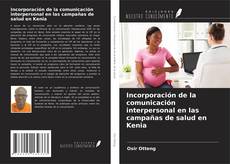 Portada del libro de Incorporación de la comunicación interpersonal en las campañas de salud en Kenia