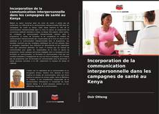 Portada del libro de Incorporation de la communication interpersonnelle dans les campagnes de santé au Kenya