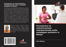 Buchcover von Incorporare la comunicazione interpersonale nelle campagne sanitarie in Kenya
