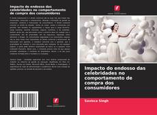 Bookcover of Impacto do endosso das celebridades no comportamento de compra dos consumidores