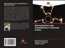 Обложка Normalisation des installations à faisceau d'ions