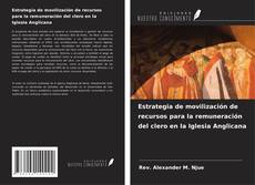 Bookcover of Estrategia de movilización de recursos para la remuneración del clero en la Iglesia Anglicana