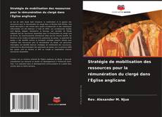 Stratégie de mobilisation des ressources pour la rémunération du clergé dans l'Église anglicane kitap kapağı