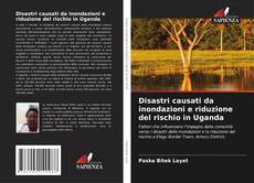 Couverture de Disastri causati da inondazioni e riduzione del rischio in Uganda