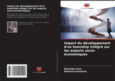 Bookcover of Impact du développement d'un township intégré sur les aspects socio-économiques