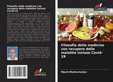 Bookcover of Filosofia delle medicine con recupero delle malattie incluso Covid-19