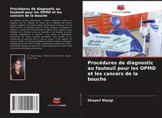 Procédures de diagnostic au fauteuil pour les OPMD et les cancers de la bouche kitap kapağı