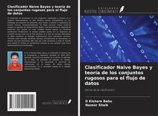 Couverture de Clasificador Naive Bayes y teoría de los conjuntos rugosos para el flujo de datos