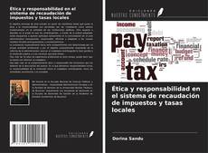 Couverture de Ética y responsabilidad en el sistema de recaudación de impuestos y tasas locales