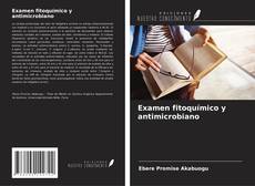 Examen fitoquímico y antimicrobiano kitap kapağı