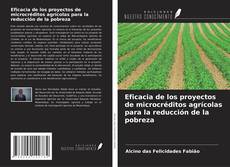 Bookcover of Eficacia de los proyectos de microcréditos agrícolas para la reducción de la pobreza