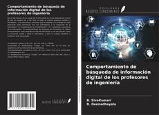 Comportamiento de búsqueda de información digital de los profesores de ingeniería kitap kapağı