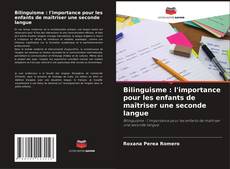 Bilinguisme : l'importance pour les enfants de maîtriser une seconde langue kitap kapağı