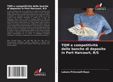 TQM e competitività delle banche di deposito in Port Harcourt, R/S kitap kapağı
