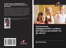 Portada del libro de Conoscenza, atteggiamenti e pratica dell'igiene personale tra gli alunni