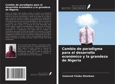 Cambio de paradigma para el desarrollo económico y la grandeza de Nigeria kitap kapağı