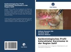 Обложка Epidemiologisches Profil kolorektaler Karzinome in der Region Setif