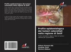 Buchcover von Profilo epidemiologico dei tumori colorettali nella regione di Setif