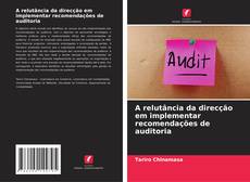 Copertina di A relutância da direcção em implementar recomendações de auditoria