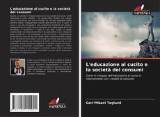 Couverture de L'educazione al cucito e la società dei consumi