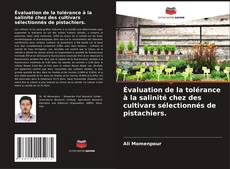 Buchcover von Évaluation de la tolérance à la salinité chez des cultivars sélectionnés de pistachiers.