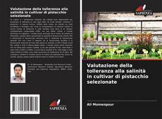Couverture de Valutazione della tolleranza alla salinità in cultivar di pistacchio selezionate