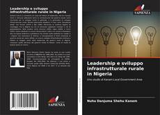 Bookcover of Leadership e sviluppo infrastrutturale rurale in Nigeria