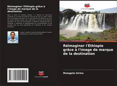Capa do livro de Réimaginer l'Éthiopie grâce à l'image de marque de la destination 