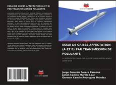 Buchcover von ESSAI DE GRIESS AFFECTATION (A ET B) PAR TRANSMISSION DE POLLUANTS