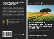 Couverture de CARACTERIZACIÓN, CONSERVACIÓN Y MEJORA PREVIA DE LOS RECURSOS GENÉTICOS