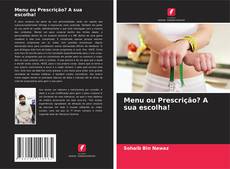 Portada del libro de Menu ou Prescrição? A sua escolha!