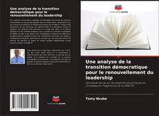 Обложка Une analyse de la transition démocratique pour le renouvellement du leadership