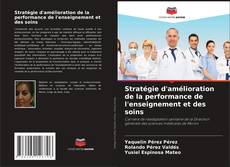 Buchcover von Stratégie d'amélioration de la performance de l'enseignement et des soins