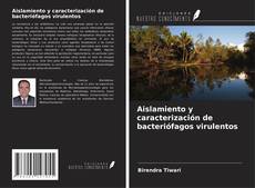 Aislamiento y caracterización de bacteriófagos virulentos kitap kapağı