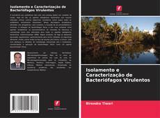 Couverture de Isolamento e Caracterização de Bacteriófagos Virulentos