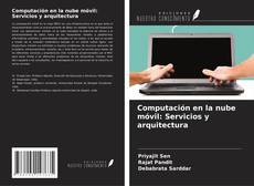 Computación en la nube móvil: Servicios y arquitectura的封面
